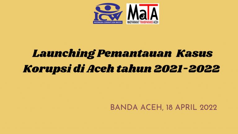 LAPORAN PEMANTAUAN PENINDAKAN KASUS KORUPSI DI ACEH TA.2021-2022